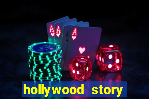 hollywood story dinheiro infinito